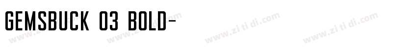 gemsbuck 03 bold字体转换